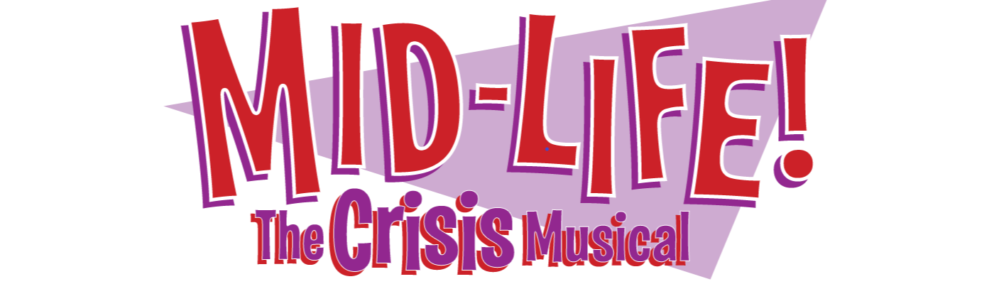 Mid-life The Crisis Musical